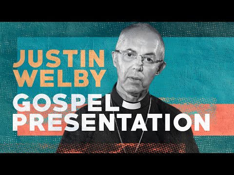 Justin Welby | Gospel Presentation