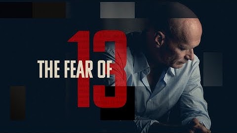 The Fear of 13 - Full Documentary