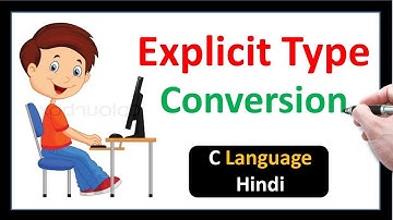 Explicit Type Conversion in C Language-Hindi