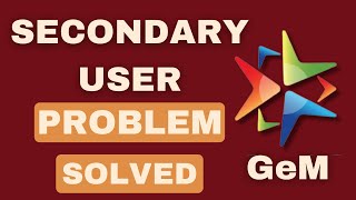 अभी तक Secondary User नहीं जोड़ पाये | How To Add Secondary User in Gem | Creation Buyer By Lakksaa