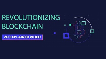 Revolutionizing Blockchain: Stunning Motion Graphics and 2D Animation Explainer Video