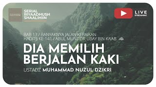 348  DIA MEMILIH BERJALAN KAKI | Riyaadhush Shaalihiin