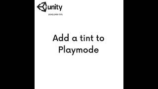 Unity Tips   Tricks | Add a Tint to Playmode