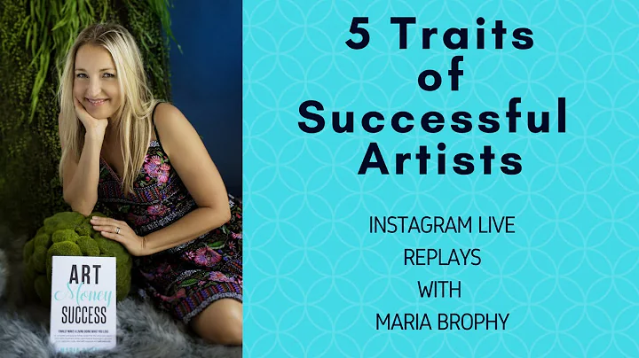 5 Traits of Successful Artists - Which of these do...