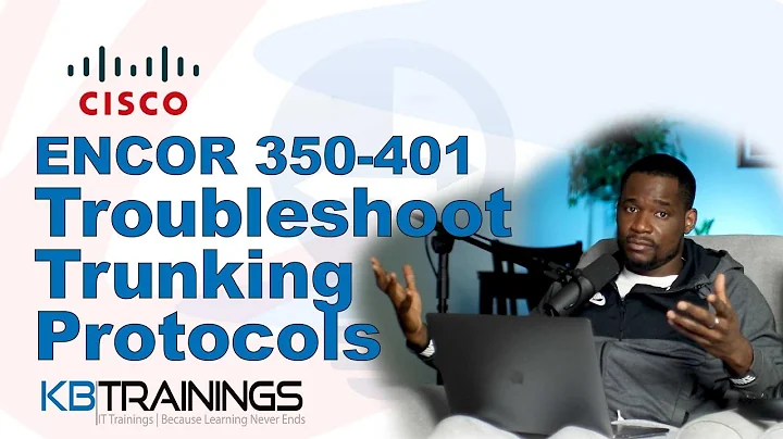 ENCOR 350-401: LAB#2: Troubleshoot static and dynamic 802.1q trunking protocols | Cisco CCNP, CCIE