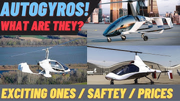 Autogyros - some to consider - prices - records - saftey and more!