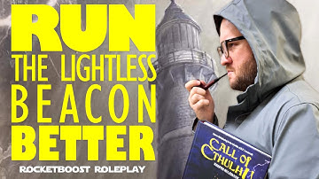Call of Cthulhu: The Lightless Beacon (5 GM Tips for the Free Scenario) | Rocketboost Roleplay