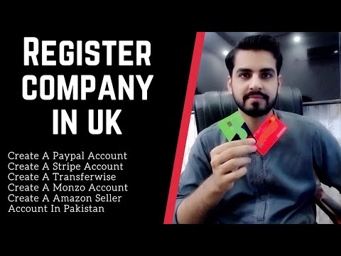 How To Register UK LTD Company? - Create A Paypal, Stripe Or Transferwise Account - Part-1