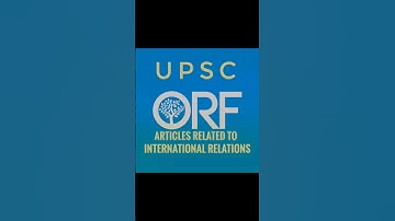 UPSC preparation for International Relations | IR current affairs| ORF | IR Source for UPSC #upsc