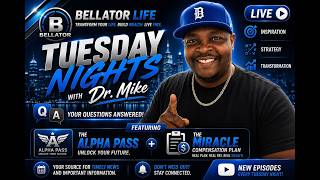 Full Bellator Life Alpha Pass & Miracle Comp Plan, Tuesday Night Replay w/ Dr.Mike Update
