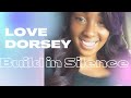 LOVE DORSEY | BUILD IN SILENCE #silenceisgolden