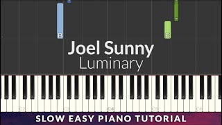 Joel Sunny - Luminary SLOW EASY Piano Tutorial