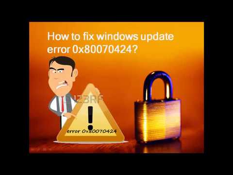 Resolve Windows Update Error 0x80070424
