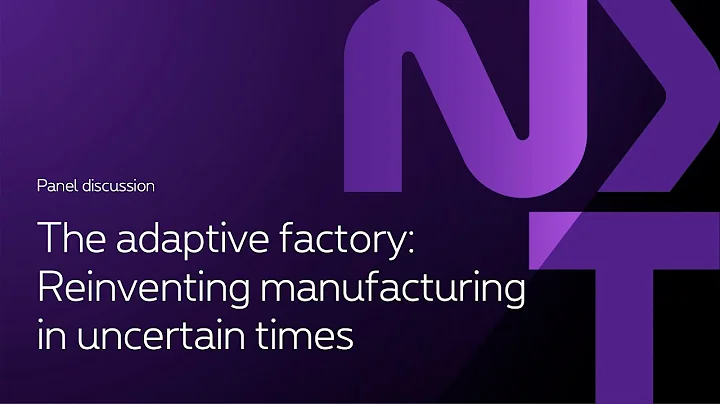 The adaptive factory: reinventing manufacturing in uncertain times - Think NXT 2025