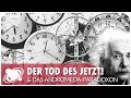 Der Tod des Jetzt & das Andromeda Paradoxon (2018)