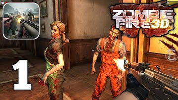 Zombie Fire 3D: Offline Game - Gameplay Walkthrough part 1 (Android iOS)