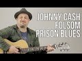 How To Play Johnny Cash - Folsom Prison Blues