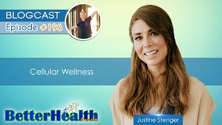 Episode #196: Cellular Wellness with Justine Stenger by BetterHealthGuy 1,011 views 2 months ago 1 hour, 50 minutes