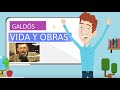 Galds en 5 minutos  vida y obra