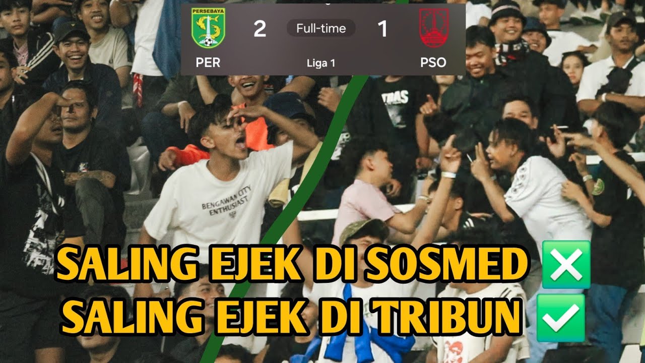 RESPECT!!! SALING EJEK BONEK - SOLO TETEP SEDULURAN || PERSEBAYA 2 - 1 PERSIS