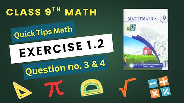 Class 9th Math New Book Exercise 1.2 Question 3,4-Exercise 1.2 Q3,Q4- 9 class Maths New Book E.X 1.2