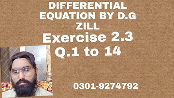 D.G ZILL .DIFFERENTIAL EQUATION EX.2.3 QUESTION 1 TO 14