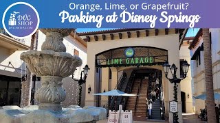Where Should I Park At Disney Springs? Orange, Lime, or Grapefruit