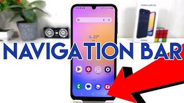 How to change navigation bar in Samsung Galaxy A25