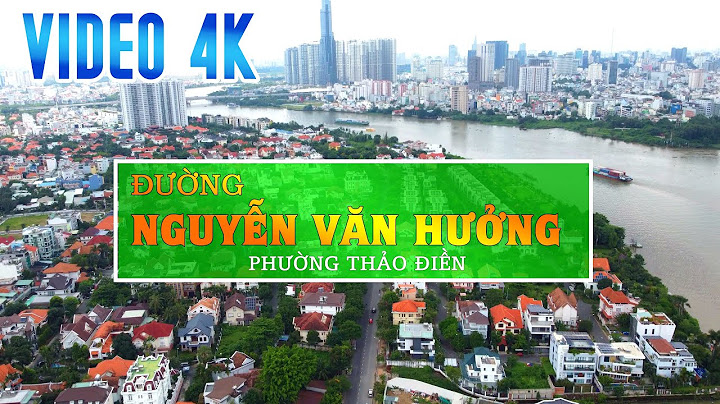 Đường nguyễn văn hưởng phường thảo điền quận 2 năm 2024