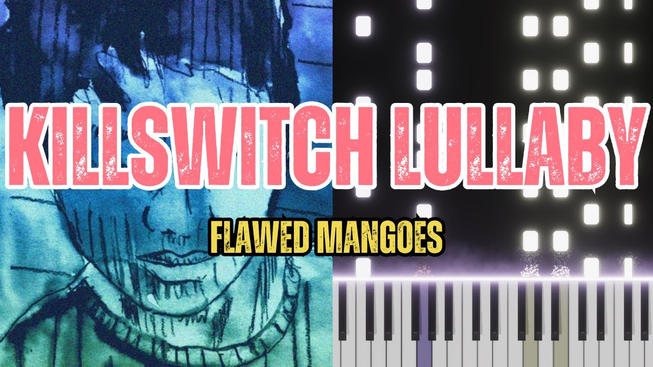 Flawed Mangoes - Killswitch Lullaby | Piano Tutorial - YouTube