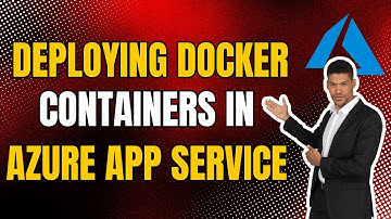 Deploying Docker Containers in Azure App Service | Step-by-Step Tutorial AzureAppService #container
