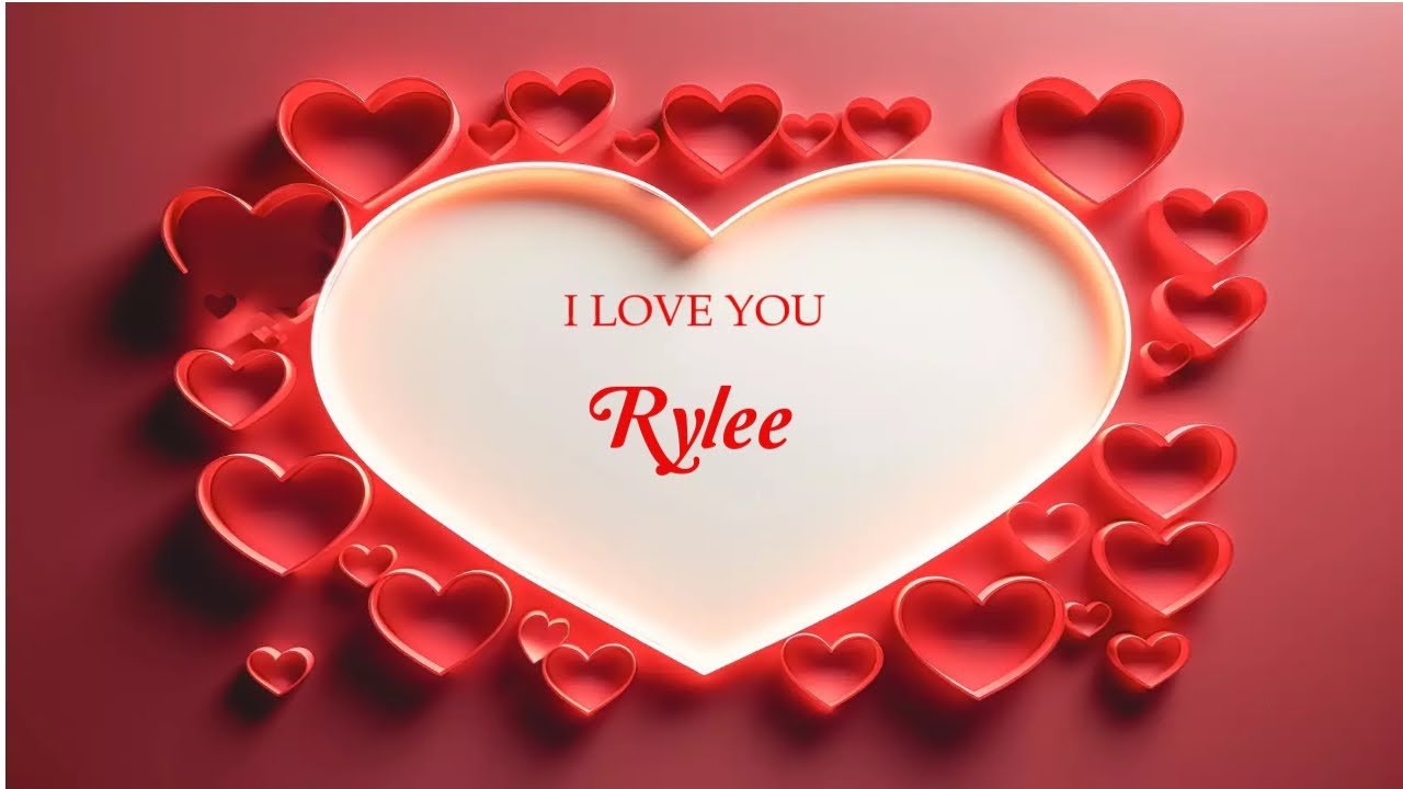 Heart With Rylee In It 💖Rylee I Love You | English Love Song with Name #Ad4beloved - YouTube