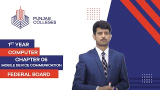 PGC Lectures-Inter Part 1-Fedreal Board-Computer-Chapter 6-Mobile Device Communication & Components Wealth