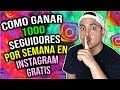 📱Como GANAR 1000 Seguidores REALES por Semana en INSTAGRAM (GRATIS 2019)