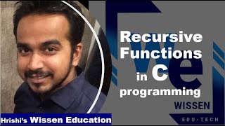 Concept of recursion and Recursive Functions in C