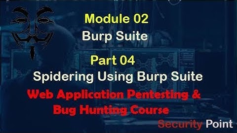 02-Module: Burp Suite |Part 4.Spidering Using Burp Suite| Web Application Penetration Testing Course