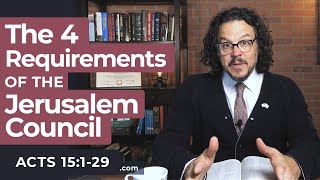 New Observations on the four requirements of the Jerusalem Council (Acts 15)