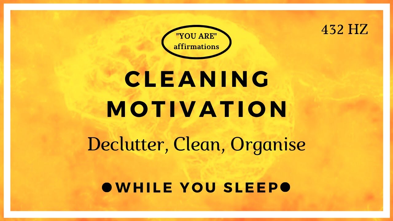You Are Affirmations Cleaning Motivation / Declutter (While You Sleep