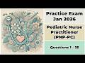 Practice Exam Jan 2026 | Q:1-35 | Pediatric Nurse Practitioner (PNP-PC)