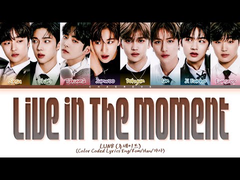 LUN8 Live In The Moment Lyrics (Color Coded Lyrics)