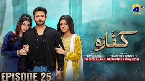 Kaffara Episode 25 - [Eng Sub] - Digitally Presented by Nestlé Nangrow - 21th Aug 2024 - HAR PAL GEO