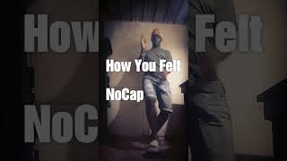 NoCap "How You Felt" (Dance Video)