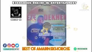 AMADIN EKHOROSE MIXTAPE | MIX BY DEEJAY IK vol.1
