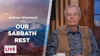 Our Sabbath Rest  Andrew Wommack  CDLBS for January 22, 2024