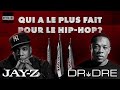 Jayz ou dr dre  qui a le plus fait pour le hiphop  dbat