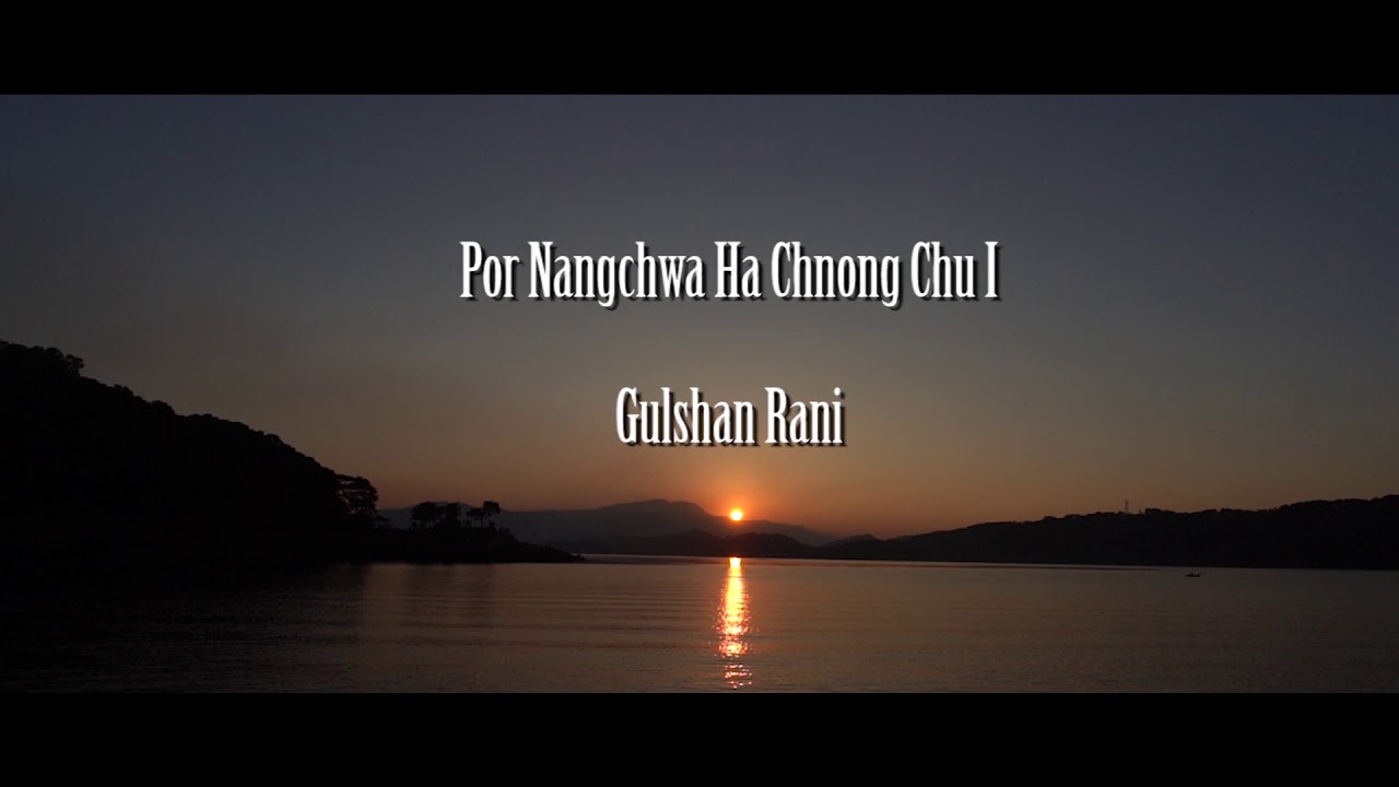 Gulshan Rani  Por Nangchwa Ha Chnong Chu I   Releasing soon