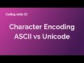 Character Encoding: ASCII v Unicode