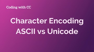 Character Encoding: ASCII v Unicode