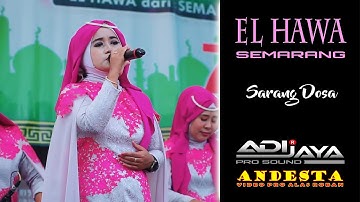 SARANG DOSA ~ EL HAWA LIVE KARANGANYAR