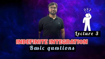 Indefinite Integration Basic Questions | Class 11 & 12 | IIT JEE & CET Maths